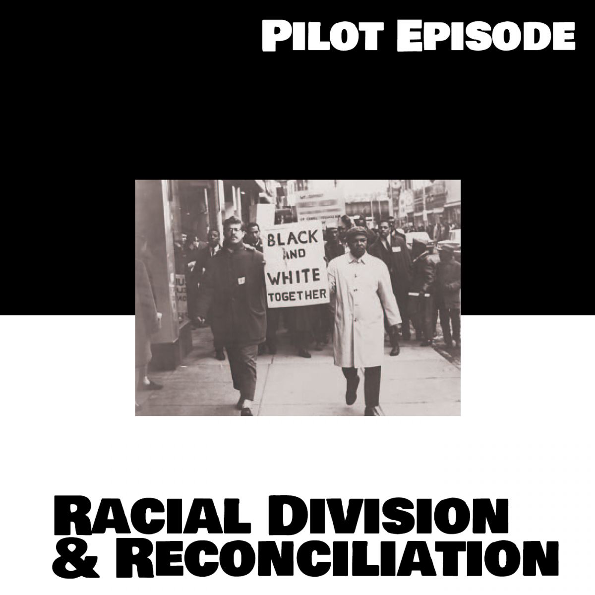 Pilot Episode: Racial Division and Reconciliation