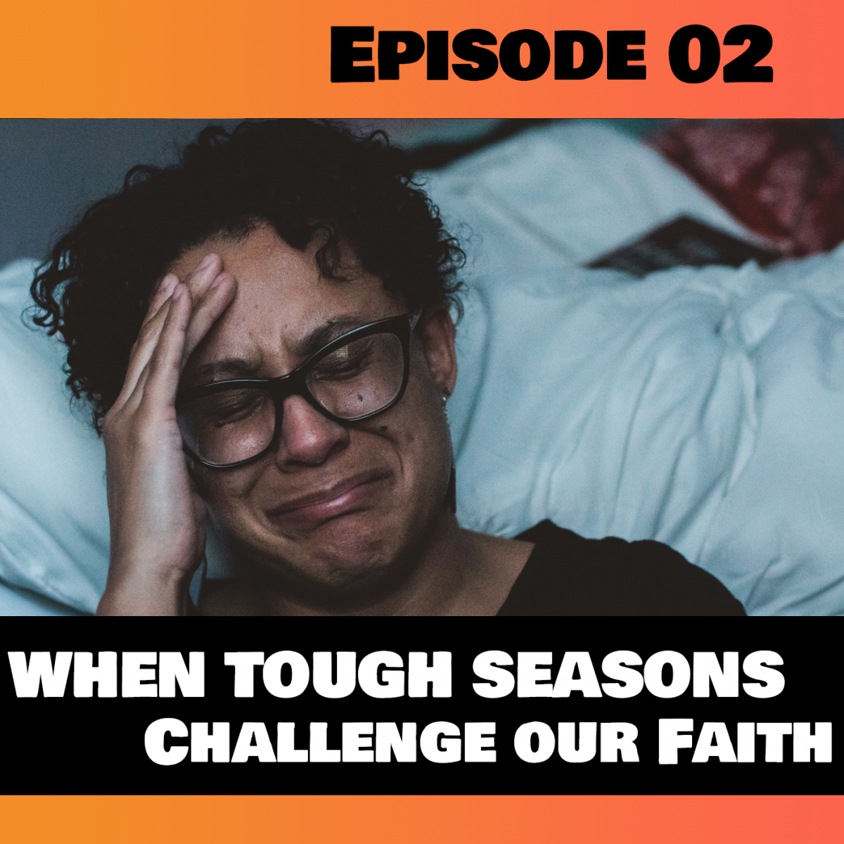 Seasons That Challenge Our Faith